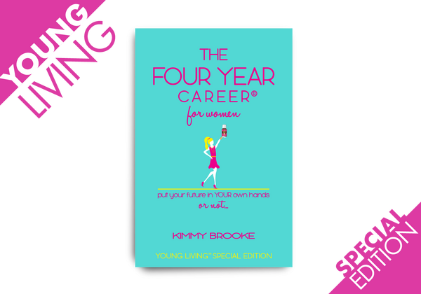 The Four Year Career® for Women: Young Living Special Edition